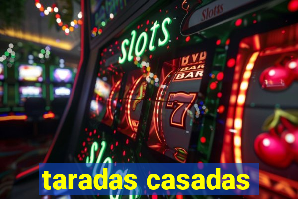 taradas casadas